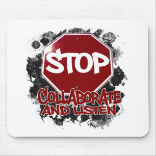 Stop! Collaborate and Listen. Mouse Pad