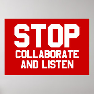 stop collaborate and listen poster