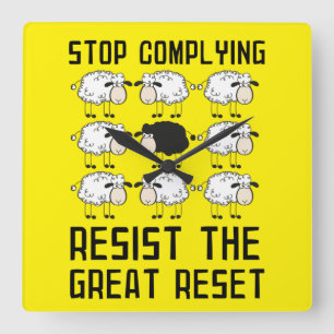 Stop Comply Resist Great Reset Anti Globalist Square Wall Clock