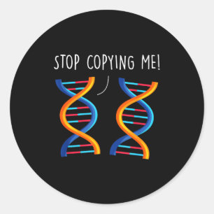 Stop copying funny science pun dna joke biology classic round sticker