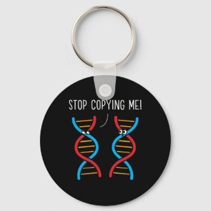 Stop Copying Me Funny Science Pun Dna Joke Biology Keychain