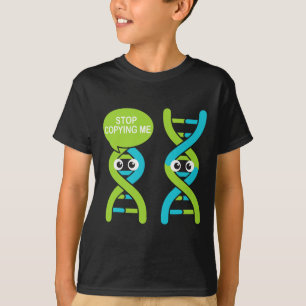 Stop Copying Me Funny Science Pun Dna Joke Biology T-Shirt