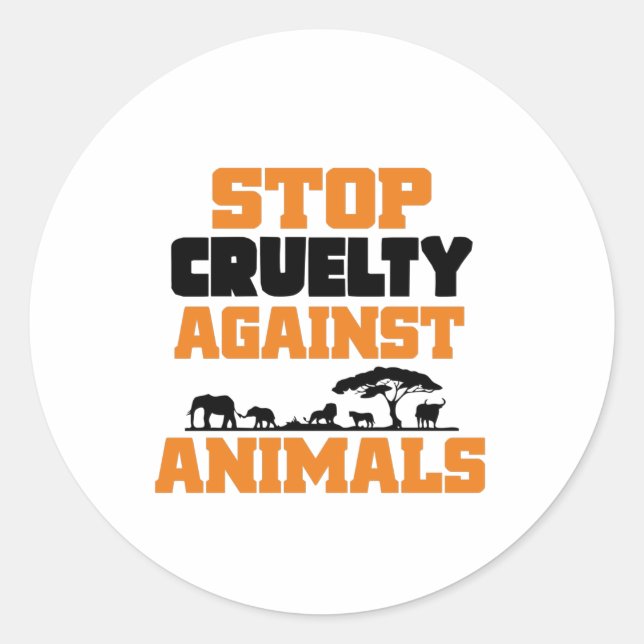 STOP CRUELTY AGAINST ANIMALS - CLASSIC ROUND STICKER (Front)