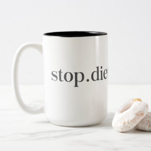 Stop. Dieting. Forever. Mug