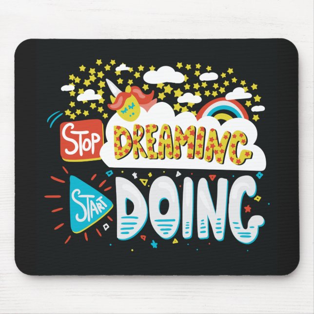 Stop Dreaming, Start Doing Black Mouse Pad (Front)
