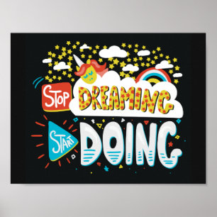 Stop Dreaming, Start Doing Black Poster