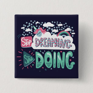 Stop Dreaming, Start Doing Dark Blue 2 Inch Square Button