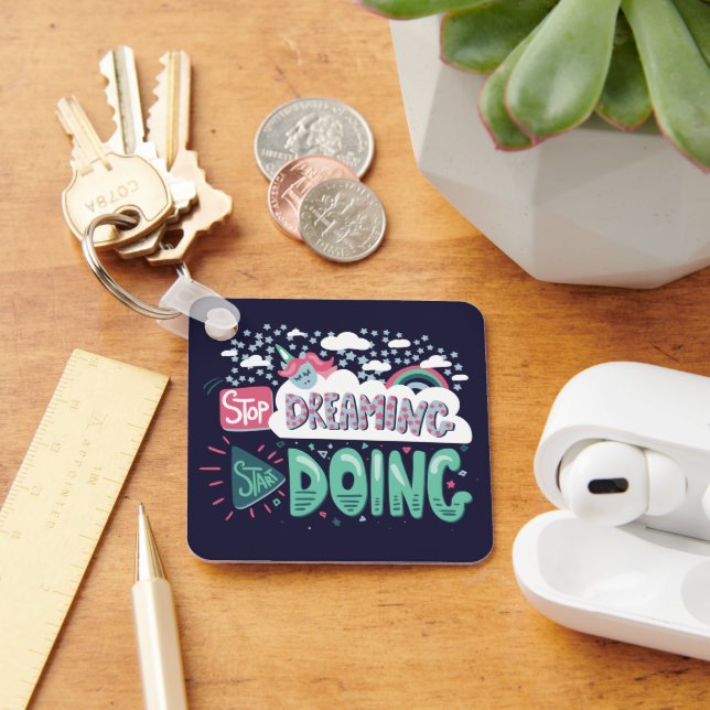 Stop Dreaming, Start Doing Dark Blue Keychain (Desk)