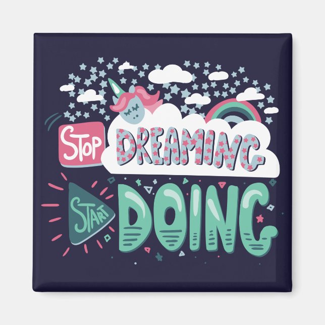 Stop Dreaming, Start Doing Dark Blue Magnet (Front)