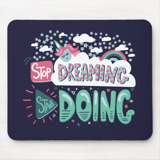 Stop Dreaming, Start Doing Dark Blue Mouse Pad (Front)