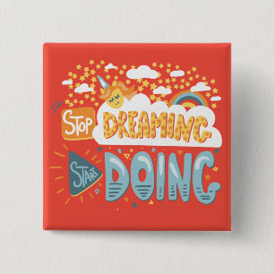 Stop Dreaming, Start Doing Dark Coral 2 Inch Square Button