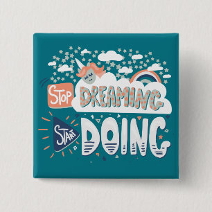 Stop Dreaming, Start Doing Dark Turquoise 2 Inch Square Button