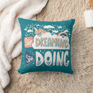 Stop Dreaming, Start Doing Dark Turquoise Throw Pillow