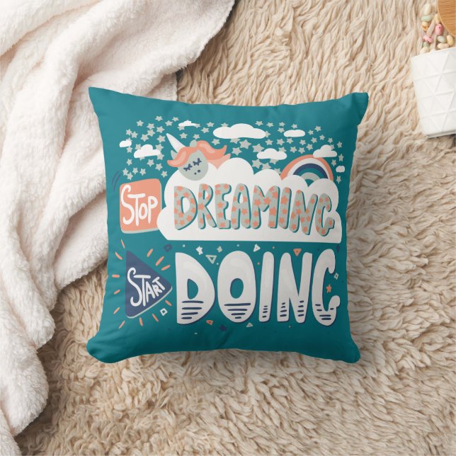 Stop Dreaming, Start Doing Dark Turquoise Throw Pillow (Blanket)
