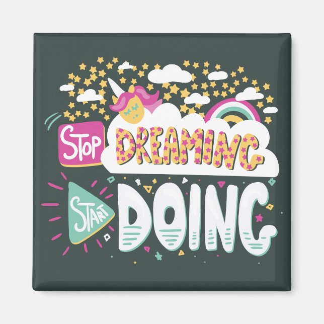 Stop Dreaming, Start Doing Forest Green Magnet (Front)