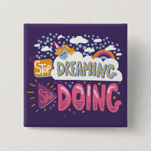 Stop Dreaming, Start Doing Indigo 2 Inch Square Button