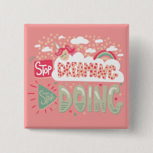 Stop Dreaming, Start Doing Light Salmon 2 Inch Square Button