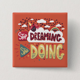 Stop Dreaming, Start Doing Orange Red 2 Inch Square Button