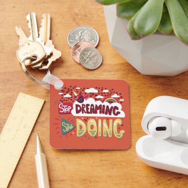 Stop Dreaming, Start Doing Orange Red Metal Keychain (Desk)