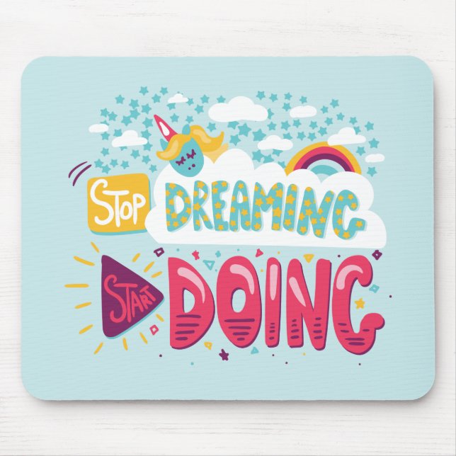 Stop Dreaming, Start Doing Pale Turquoise Mouse Pad (Front)