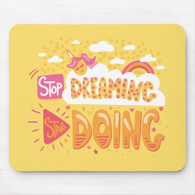Stop Dreaming, Start Doing Pale Yellow Mouse Pad (Front)