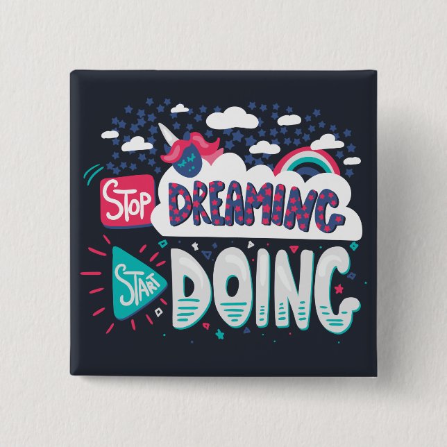 Stop Dreaming, Start Doing Shadow Black 2 Inch Square Button (Front)