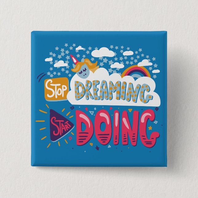 Stop Dreaming, Start Doing Steel Blue 2 Inch Square Button (Front)