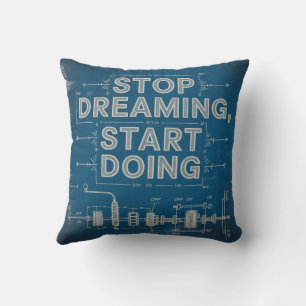 Stop Dreaming, Start Doing Throw Pillow