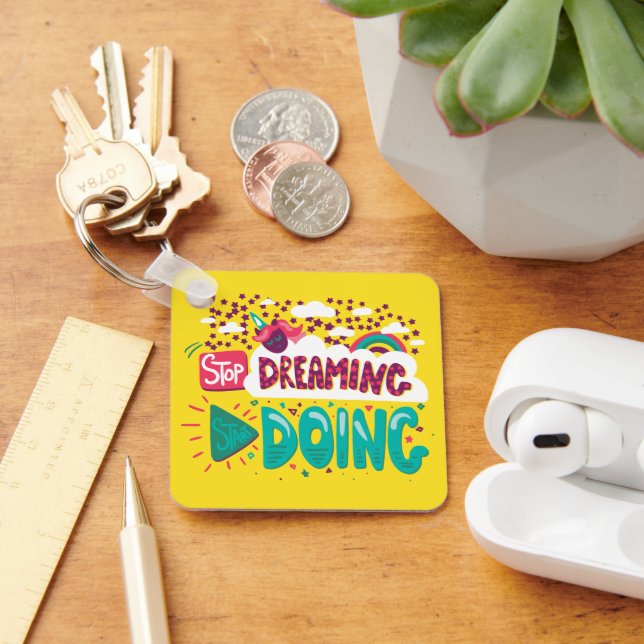 Stop Dreaming, Start Doing Yellow Metal Keychain (Desk)