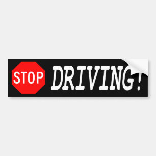 Stop Driving Bumper Sticker
