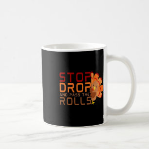 Stop Drop And P The Rolls Turkey Thanksgiving Coffee Mug