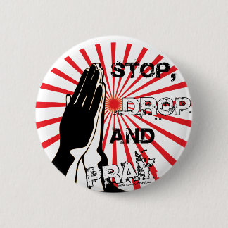 Stop, Drop, And Pray 2 Inch Round Button