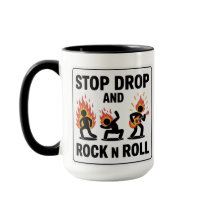 Stop Drop and Rock n Roll – In Case of Fire