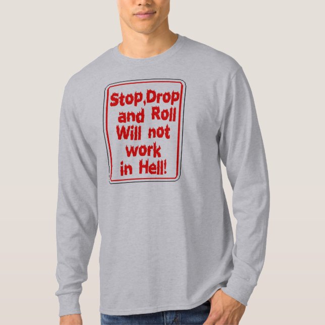 Stop Drop & Roll T-Shirt (Front)