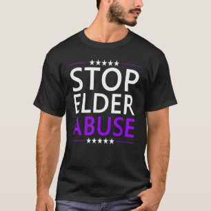 Stop Elder Abuse Awareness Purple June Quote T-Shirt