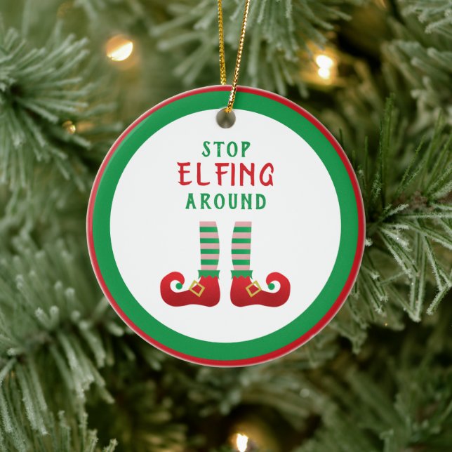 Stop Elfing Around Funny Christmas Saying Ceramic Ornament (Tree)