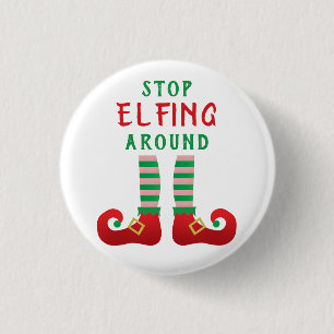 Stop Elfing Around Funny Christmas Saying Green 1 Inch Round Button