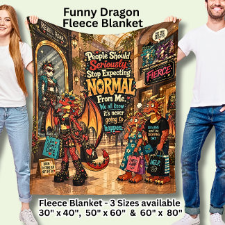 Stop Expecting Normal From Me Funny Dragon  Fleece Blanket