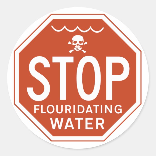 STOP FLUORIDATING WATER -fluoride/activism/protest Classic Round Sticker (Front)