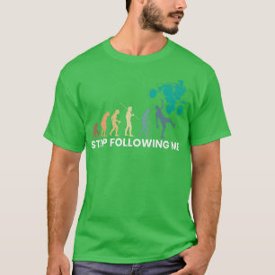 Stop Following Me Evolution Quad Bike Rider 1001 T-Shirt