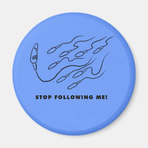 Stop Following me! Magnet
