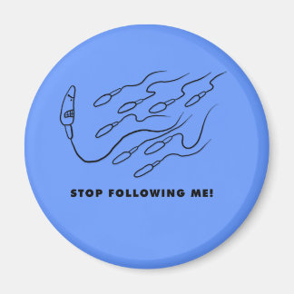 Stop Following me! Magnet