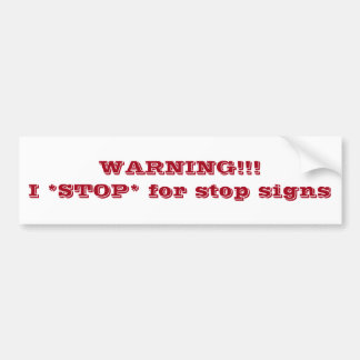 STOP for stop signs Bumper Sticker