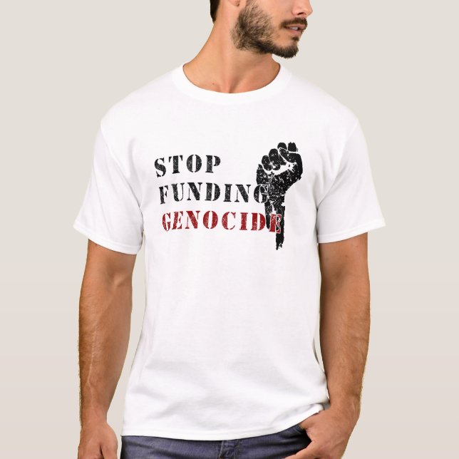 Stop Funding Genocide T-Shirt – White Activist Tee (Front)