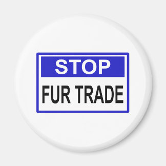 Stop Fur Trade Blue sign Magnet