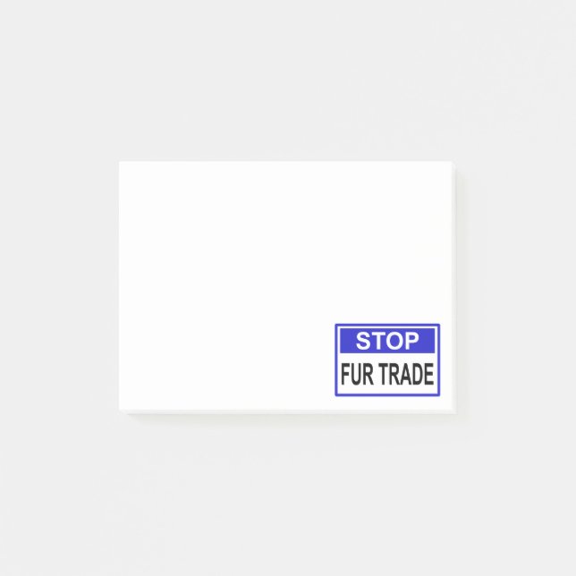 Stop Fur Trade Blue sign Post-it Notes (Front)