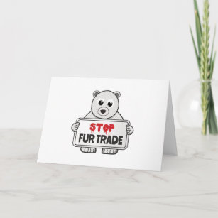 Stop Fur Trade Sad Polar Bear Card