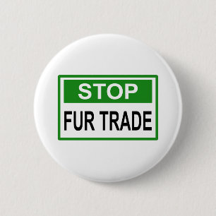 Stop Fur Trade Sign green 2 Inch Round Button