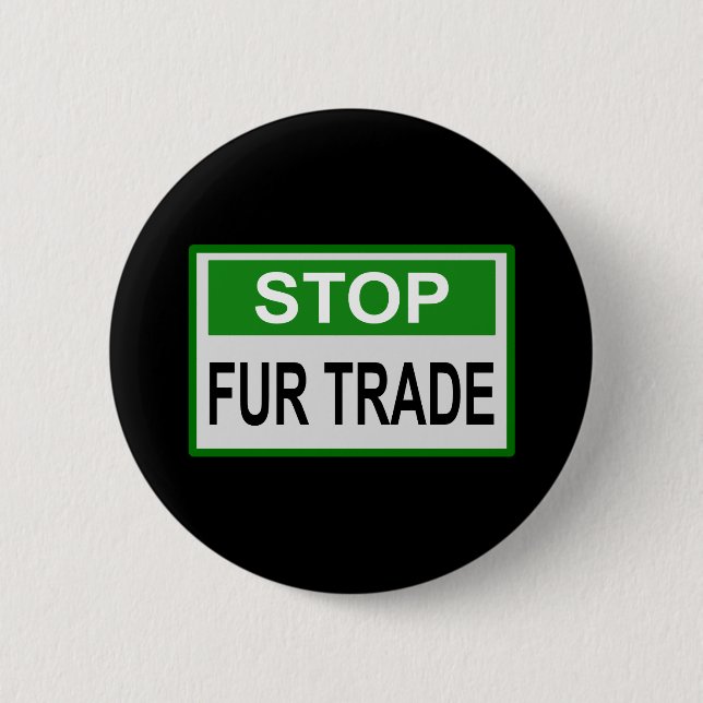 Stop Fur Trade Sign green 2 Inch Round Button (Front)