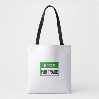 Stop Fur Trade Sign green Tote Bag